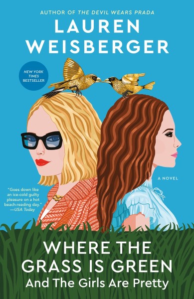 Where The Grass Is Green And The Girls Are Pretty by Lauren Weisberger te koop op hetbookcafe.nl