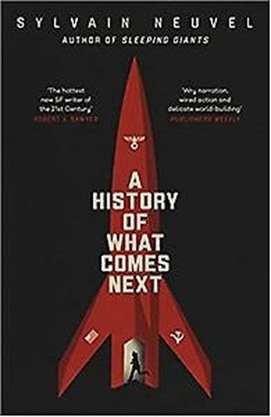 A History Of What Comes Next by Sylvain Neuvel te koop op hetbookcafe.nl