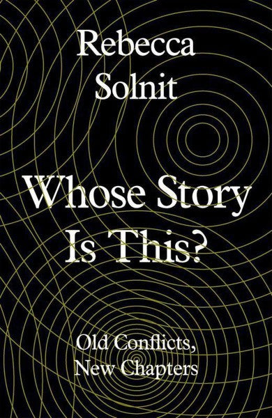 Whose Story Is It? by Rebecca Solnit te koop op hetbookcafe.nl