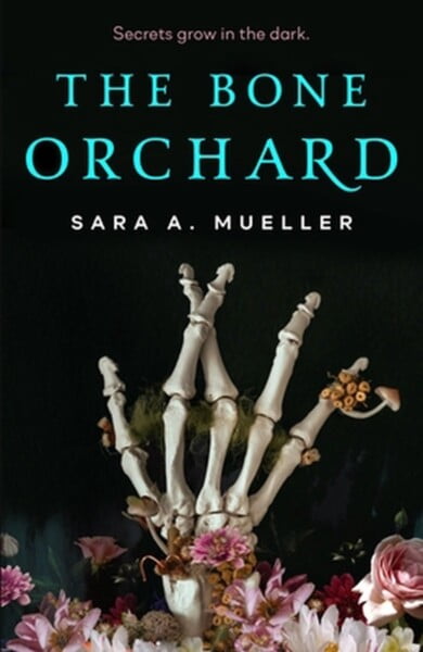 The Bone Orchard by Sara A. Mueller te koop op hetbookcafe.nl