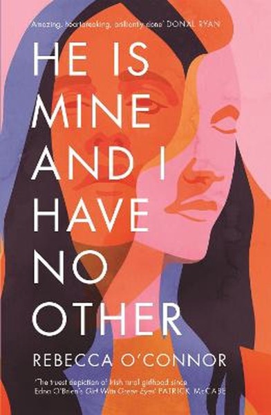 He Is Mine And I Have No Other by Rebecca O'Connor te koop op hetbookcafe.nl