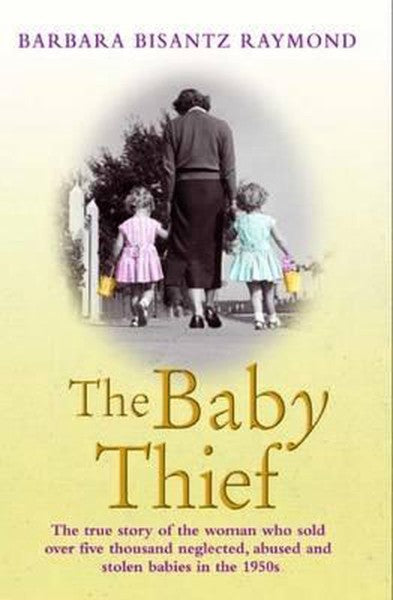 The Baby Thief by Barbara Bisantz Raymond te koop op hetbookcafe.nl