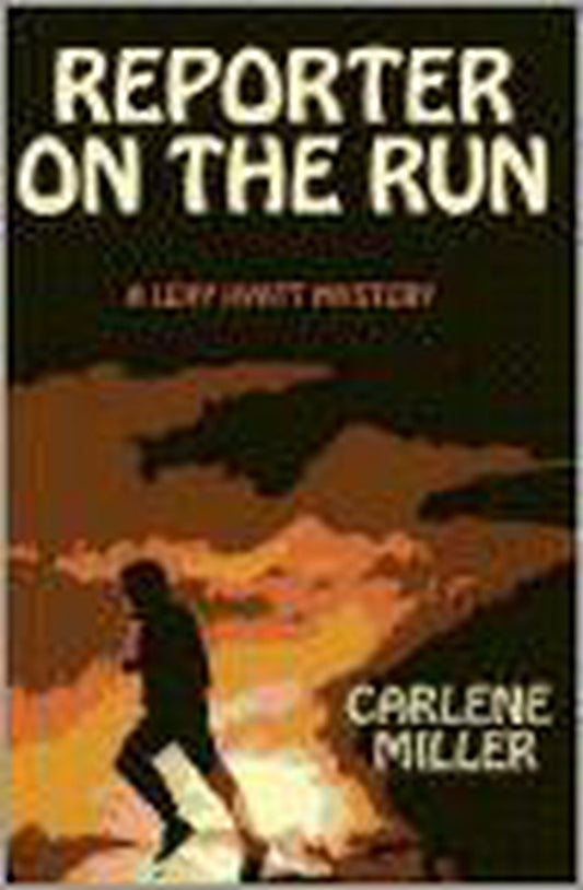 Reporter On The Run by Carlene Miller te koop op hetbookcafe.nl