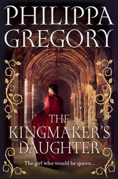Kingmaker's Daughter by Philippa Gregory te koop op hetbookcafe.nl
