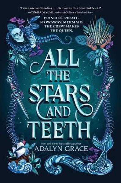 All The Stars And Teeth by Adalyn Grace te koop op hetbookcafe.nl