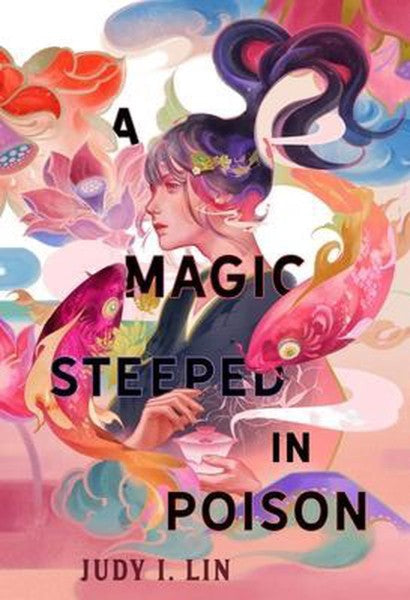 A Magic Steeped In Poison by Judy I Lin te koop op hetbookcafe.nl
