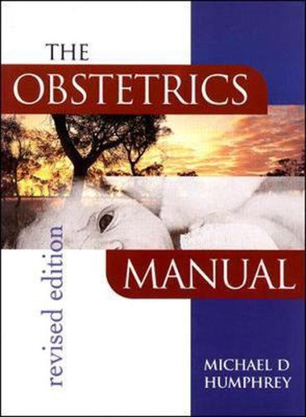 The Obstetrics Manual, Revised Edition by Michael D. Humphrey te koop op hetbookcafe.nl
