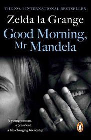 Good Morning, Mr Mandela by Zelda la Grange te koop op hetbookcafe.nl