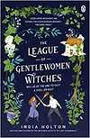 The League Of Gentlewomen Witches by India Holton te koop op hetbookcafe.nl
